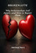 Broken Love: Why Relationships Fall Apart-and How to Repair Them by Naveed Bari
