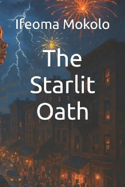 The Starlit Oath by Ifeoma Mokolo