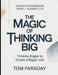 Thought Process On David J. Schwartz's The Magic Of Thinking Big: Thinking Bigger To Create A Bigger Life by Tom Faraday