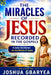 The Miracles Of Jesus Recorded In the Gospels by Joshua Gbaryea