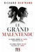 Le Grand Malentendu: Les homme donnent de l'amour pour avoir du sexe, les femme donnent du sexe pour avoir de l'amour by Richard Bertrand