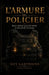 L'Armure du policier: Rester debout quand le métier te détruit de l'intérieur by Guy Lanteigne