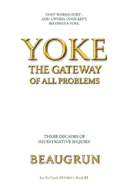 Yoke: The Gateway of All Problems by Beaugrun School