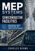 MEP Systems in Semiconductor Facilities: Environmental Control, Infrastructure, and Commissioning QA Handbook by Charles Nehme
