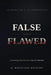 False Verus Flawed: Redeeming Character In the Age of Confusion by Q. Wolfgang Watkins