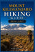 Mount Kilimanjaro Hiking Guide 2026-2027: Best Trails, Beginner and Solo Hike Tips, Waterfalls, Scenic Routes, and Itineraries by Ann Holts