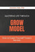 Mastering Life Through the GROW Model: How to Coach Yourself Toward Success by Jonathan Hale
