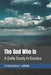 The God Who Is: A Daily Study in Exodus by Christopher LaBelle
