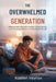 The Overwhelmed Generation: Helping Kids Navigate Anxiety, Social Media, and Mental Health Challenges-Practical Guide for Raising Resilient, Emotional by Kaelen Veyrox, Nurtura Haven