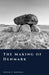 The Making of Denmark: From Ice Age to Kingdom by Adrian E. Markham