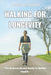 Walking For Longevity: The Science-Based Guide to Better Health, Weight Loss, Stress Relief, Healthy Aging, and Living Longer Naturally by Michael Hartwell