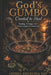 God's Gumbo: Created to Heal Healing, Heritage, and Divine recipe of Community by Leodia Angelina Day