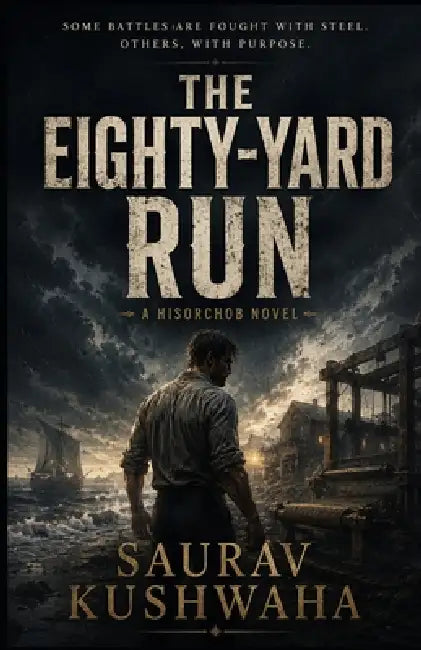 The Eighty-Yard Run by Saurav Kushwaha