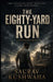The Eighty-Yard Run by Saurav Kushwaha