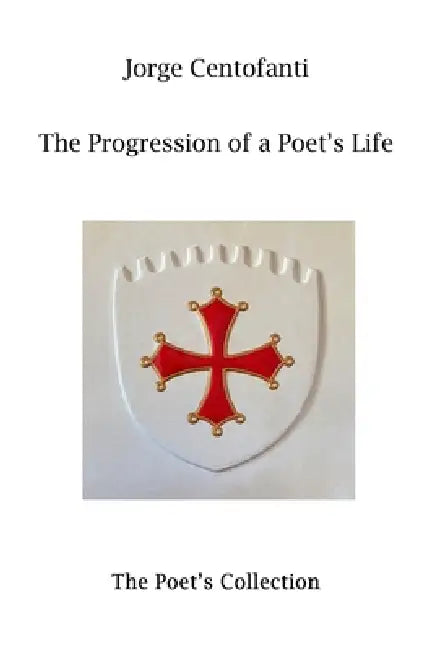 The Progression of a Poet's Life by Jorge Centofanti