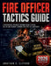 Fire Officer Tactics Guide: A Professional Textbook Covering Scene Strategy, Size-Up, and Incident Command for NFPA 1021 Candidates by Jonathan R. Clifford