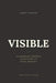 Visible: An Emerging Artist's Field Guide to Being Noticed by James Carter