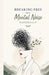 Breaking Free from Mental Noise Naturally: How to Quiet Overthinking, Calm Emotional Chaos, and Create a Clearer, More Peaceful Mind Without Escaping by Ryan Taylor