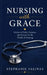 Nursing with Grace by Stephanie Salinas, Death2life Publishing
