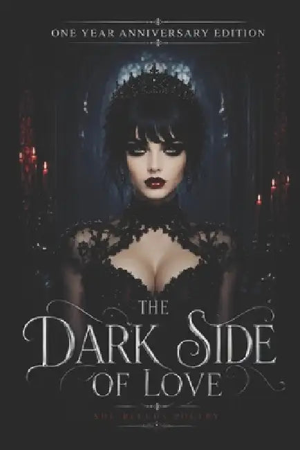 The Dark Side of Love: One Year Anniversary Edition by Sadee Hodge