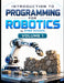 Introduction to Programming for Robotics Volume 1: Logic, Algorithms & Programming Systems for Beginners by Stem School