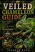 Veiled Chameleon Guide: Expert Insights into Habitat Setup, Nutrition, Health Management, and Ethical Chameleon Keeping. by Juliane Klug