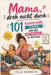 Mama, dreh nicht durch: 101 humorvolle Tipps, um die Mutterschaft zu überleben; Der lustige und entspannte Ratgeber, um die Höhen und Tiefen des Mama- by Ella Kenneth
