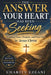 The Answer Your Heart Has Been Seeking: Finding Peace, Purpose, and New Life in Jesus Christ by Charity Ezeani