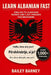 Learn Albanian Fast: English to Albanian Words and 1,001 Phrases for Beginners by Bailey Barney
