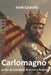 Carlomagno, padre de Cataluña, Andorra y Aragón by Jordi Castellà Andrés Jca
