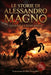 Le Storie di Alessandro Magno: Edizione inedita in Italino modeno by Aldo Diomedes, Mauro Nicastri, Quinto Curzio Rufo