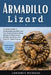 Armadillo Lizard: A Complete Guide To Understanding Armadillo Lizard Care, Feeding, Enclosure Setup, Heating, Humidity Control, Handling, Health Care, by Lawrence Nicholas