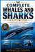 The Complete Whales and Sharks Handbook: A comprehensive guide to whale and shark species, covering anatomy, behavior, habitats, feeding ecology, and by Michael D. Calder