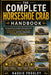 The Complete Horseshoe Crab Handbook: A Comprehensive Guide to Horseshoe Crab Anatomy, Habitat, Evolution, Behavior, Conservation, and Their Importanc by Kassie Frogley