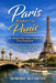 Paris Without the Panic: The Anxious First-Timer's Complete Paris Playbook - Language Hacks, Scam-Proofing, Métro Mastery, and How to Experience the C by Howard McCarthy