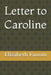 Letter to Caroline by Elizabeth Fannin