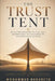 The Trust Tent: An Eastern Philosophy of Trade for a Western World That Has Forgotten the Human Behind Business by Mohammad Bahareth