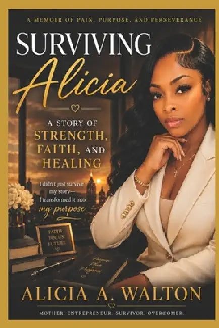 Surviving Alicia by Alicia Walton