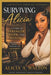 Surviving Alicia by Alicia Walton