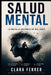 SALUD MENTAL La batalla invisible de millones by Clara Ferrer