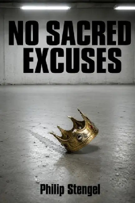 No Sacred Excuses by Philip Stengel
