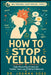 How to Stop Yelling: Calm Parenting Scripts for Tantrums & Defiant Behavior by Joanna Voss