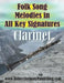 Folk Song Melodies in All Key Signatures CLARINET by Robert Anthony