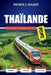 THAÏLANDE Guide du voyage en train 2026: Frais de réservation cachés, réalité des classes lits et conseils honnêtes sur les billets pour les passagers by Patrick J. Holzer