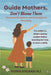 Guide Mothers, Don't Blame Them: Essential Guidelines and Strategies of Parenting by Huma Ahsaan Ali