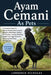 Ayam Cemani as Pets: A Complete Guide To Raising Healthy Ayam Cemani Chickens With Expert Advice On Feeding, Housing, Breeding, Health Care, Egg Produ by Lawrence Nicholas