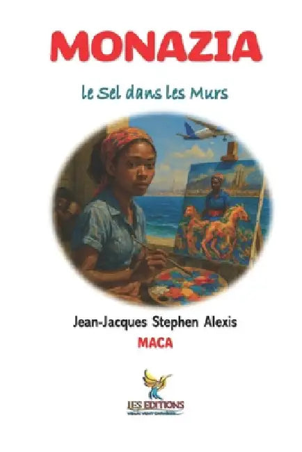 Monazia: Le Sel dans les Murs by Jean-LaTour Roumer, Jean-Jacques Stephen Alexis