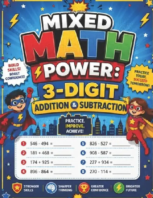 Mixed Math Power: 3-Digit Addition & Subtraction: Confidence-Building Horizontal Practice by Wizi Beaunissant