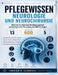 Pflegewissen Neurologie und Neurochirurgie 2026-2027: Klinische Einschätzung, Notfallmanagement und postoperative Versorgung mit 600 Lernfragen by Torsten R. Schröder