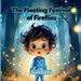 The Floating Festival of Fireflies: A Magical Bedtime Story About Nature, Wonder, and Friendship for Kids Ages 3-8 by Aurora Starling